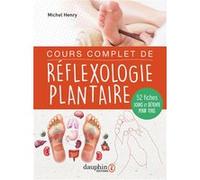 Cours complet de réflexologie plantaire Henry Michel (Auteur)