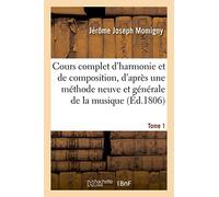 Cours complet d'harmonie et de composition. Tome 1