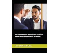 Cours complet d'hypnose : théorie, pratique et exercices pour une transformation intérieure et thérapeutique