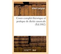 Cours complet théorique et pratique de dictée musicale