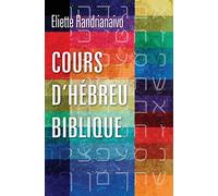 Cours d’hébreu biblique. Apprendre l’hébreu biblique