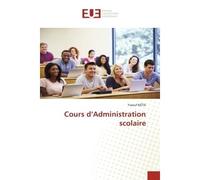 Cours d'Administration scolaire - Yssouf KEÏTA - Universitaires Europeennes - broché - Livre