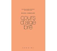 Cours d'algèbre, 2e ed.