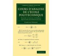 Cours danalyse de lecole polytechnique Volume 3 Calcul integral equations differentielles - Camille Jordan - Cambridge University Press - Livre en França Camille JordanCamille Jordan (Auteur)