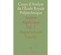 Cours d'Analyse de l'École Royale Polytechnique: Analyse Algébrique