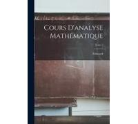 Cours D'analyse Mathématique; Tome 1