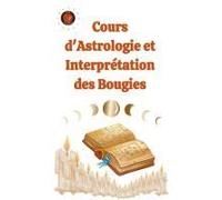 Cours D'astrologie Et Interprétation Des Bougies