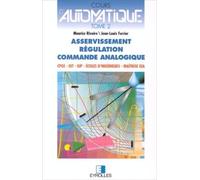 Cours d'automatique, tome 2 : Asservissement - Régulation - Commande analogique