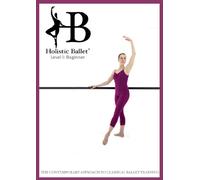 Cours de Ballet par Holistic Ballet: Niveaux Débutant