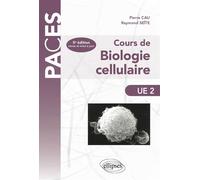 Cours de Biologie cellulaire - Pierre Cau - Ellipses - broché - Scolaire / Universitaire
