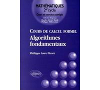 Cours de calcul formel - Algorithmes fondamentaux - Picart Saux - Ellipses - broché - Livre