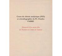 Cours de chimie analytique (1921) et cristallographie: Manuscrit d'un ancien élève de l'Institut de Chimie de Toulouse