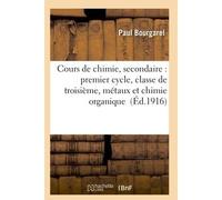 Cours de chimie, secondaire : premier cycle, classe de troisième, métaux et chimie organique - Bourgarel - Hachette Bnf - broché - Livre