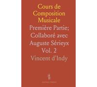 Cours de Composition Musicale: Première Partie; Collaboré avec Auguste Sérieyx
