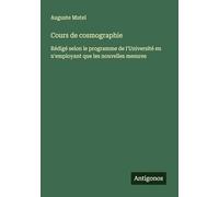 Cours de cosmographie: Rédigé selon le programme de l'Université en n'employant que les nouvelles mesures
