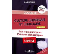 Cours de culture juridique et judiciaire 2021: Tout le programme en 100 fiches alphabétiques
