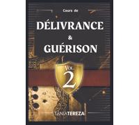 Cours de Délivrance & Guérison - vol. 2