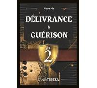 Cours de Délivrance & Guérison - vol. 2