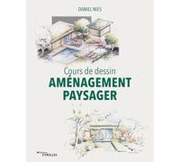 Daniel Nies – Cours de dessin : Aménagement paysager – Axométrie, isométrie, perspective – Broché