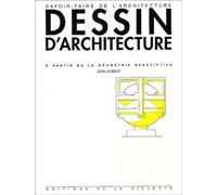 Cours De Dessin D'architecture - A Partir De La Géométrie Descriptive, À L'usage Des Élèves De Première Année Des Écoles D'architecture
