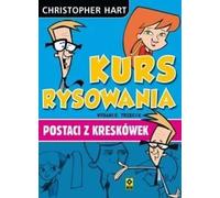 Cours de dessin de personnages de dessins animés - Christopher Hart (Hobby auf Polnisch)
