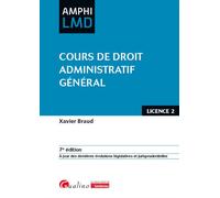 Cours de droit administratif général À jour des dernières évolutions législatives et jurisprudentielles - Xavier Braud - Gualino Eds - broché - Etude