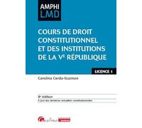 Cours de droit constitutionnel et institutions de la Ve République Cerda-Guzman Carolina (Auteur)