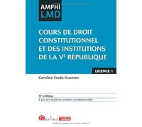 Cours de droit constitutionnel et institutions de la Ve République: À jour des dernières actualités constitutionnelles