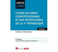 Cours de droit constitutionnel et institutions de la Ve République À jour des dernières actualités constitutionnelles - Cerda-Guzman Carolina - Gualino Eds - broché - Manuel