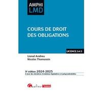 Cours de droit des obligations: Un cours original, à la fois complet et synthétique. Contrats, responsabilité civile, régime général de l'obligation