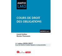 Cours de droit des obligations Un cours original, à la fois complet et synthétique - Contrats, responsabilité civile, régime général de l'obligation - Lionel Andreu - Gualino Eds - broché - Scolaire /