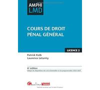Cours de droit pénal général: Ouvrage conforme au cours magistral de droit pénal général dispensé en 2e année de licence droit (L2) (2024-2025)