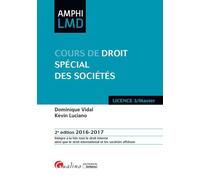 Cours de droit spécial des sociétés 2016-2017 - 2ème édition Intègre à la fois tout le droit interne ainsi que le droit international et les - Kevin Luciano - Gualino Eds - broché - Etude