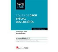 cours de droit spécial des sociétés 2016-2017 - 2ème édition: INTÈGRE À LA FOIS TOUT LE DROIT INTERNE AINSI QUE LE DROIT INTERNATIONAL ET LES