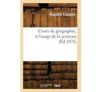 Cours de géographie, à l'usage de la jeunesse (Éd.1878)