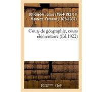 Cours de géographie, rédigé conformément aux programmes de l'enseignement primaire Louis Gallouédec (Auteur)