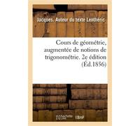 Cours de géométrie, augmentée de notions de trigonométrie. 2e édition - Lentheric Jacques - Hachette Bnf - broché - Livre