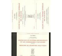 Cours De Géométrie De La Faculté Des Sciences - 3 Volumes : Leçons Sur La Théorie Générale Des Surfaces I-Ii-Iii-Iv - Leçons Sur Les Systèmes Orthogonaux Et Les Coordonnées Curvilignes -...