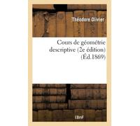 Cours de géométrie descriptive (2e édition)