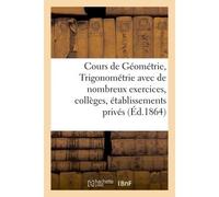 Cours de géométrie et trigonométrie – De nombreux exercices, collèges et établissements privés
