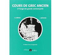Cours de grec ancien: A l'usage des grands commençants