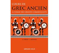 Cours de grec ancien: À l'usage des grands commençants