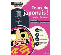 Cours de japonais ! Cahier d'écriture : Apprendre les 150 kanji indispensables - Julien Fontanier - Hachette Pratique - broché - Méthode de langue