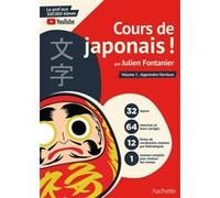 Cours de japonais ! Volume 1 : Apprendre l'écriture - Julien Fontanier - Hachette Pratique - broché - Méthode de langue