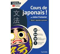 Cours de japonais ! Volume 3 : Apprendre la grammaire - Julien Fontanier - Hachette Pratique - broché - Méthode de langue