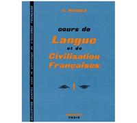 Cours De Langue Et De Civilisation Francaise - Tome 1