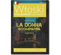 Cours de langue italienne avec le roman policier La Donna Scomparsa Lost - Claudia Ruscello (Fremdsprachen auf Italienisch)