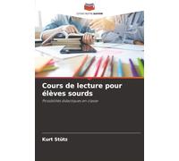 Cours de lecture pour élèves sourds: Possibilités didactiques en classe