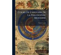 Cours De L'histoire De La Philosophie Moderne