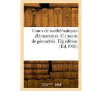Cours de mathématiques élémentaires. Eléments de géométrie. 12e édition - F. J. - Hachette Bnf - broché - Livre
